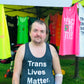 Trans Lives Matter - Grey