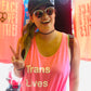 Trans Lives Matter - Pink